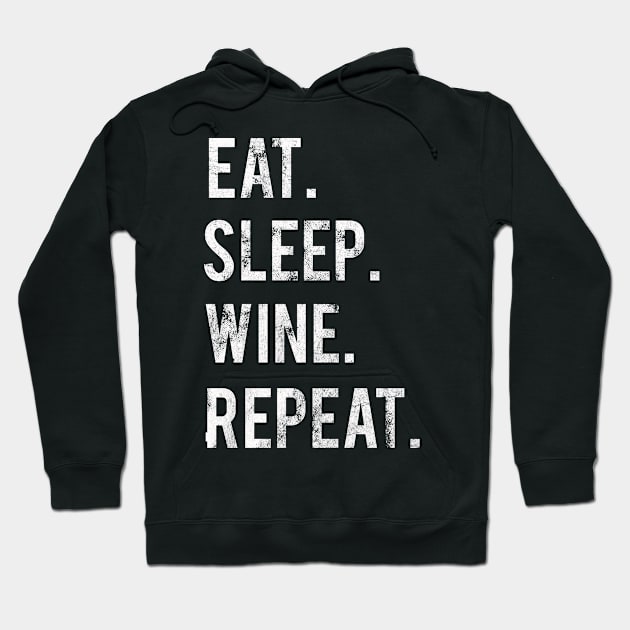 Eat Sleep Wine Repeat Hoodie by familycuteycom